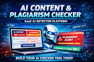develop saas ai content detector website, ai checker app, plagiarism tool