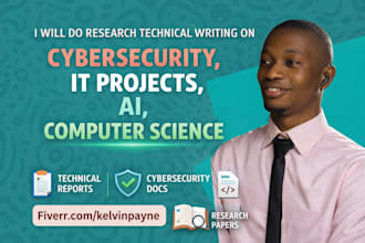 do reseach technical writing on cybersecurity, IT projects, ai, computer science
