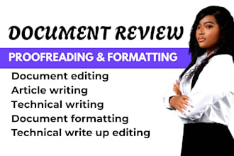 proofread, edit and format document, technical writing , article writing