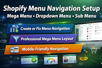 create or fix shopify menu navigation, mega menu, dropdown menu and sub menu