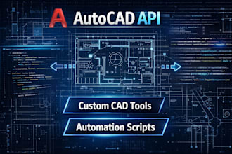 develop autocad API tools and custom cad automation scripts