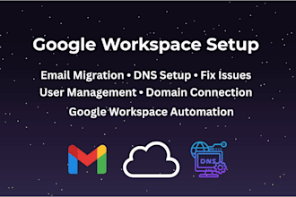 set up google workspace, migrate emails, and fix g suite issues