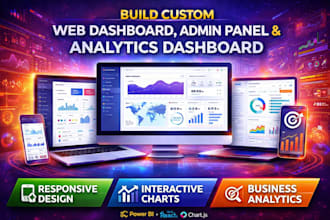 build custom web dashboard, admin panel and analytics dashboard for business
