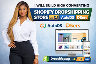 build high converting shopify dropsghipping store via cj autods dsers design