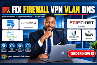 fix firewall VPN vlan dns dhcp sonicwall fortinet meraki ubiquiti unifi network