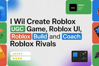 create roblox ugc, roblox game, roblox ui, roblox build and coach roblox rivals