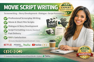 write or edit movie script short film script dialogue feature film scriptwriter