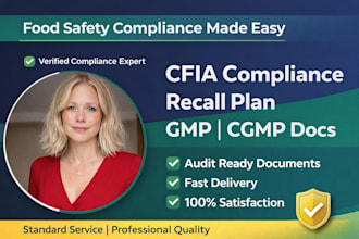 create cfia compliant recall plan and gmp cgmp compliance documents
