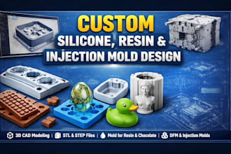 design custom silicone mold resin mold injection mold chocolate mold and 3d cad