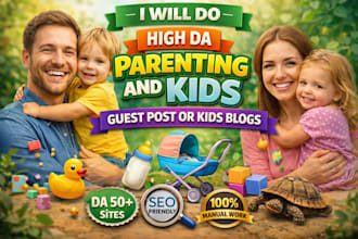 do high da parenting and kids guest post  with do follow kids backlinks