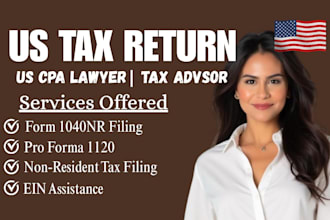 prepare and file form 1040nr, form 5472, pro forma 1120 foreign owned llc
