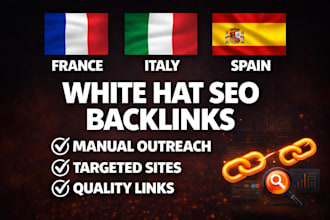 provide high da white hat SEO backlinks for france, spain and italy websites