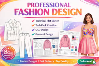 create technical flat sketch, tech pack, cad and garments design
