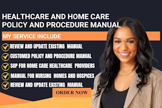 write professional policy manuals for healthcare, and home care compliance