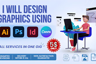 be your professional graphic designer for canva, adobe illustrator and photoshop