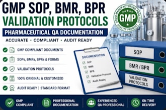 create gmp sop, bmr, bpr, validation protocols and pharmaceutical QA documents