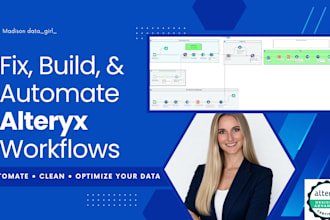 create, enhance, or fix your alteryx workflow for you