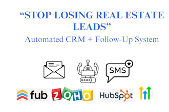 set up real estate CRM automation and lead follow up system