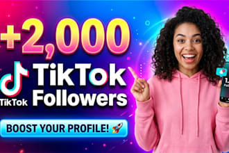 grow 2000 targeted tiktok followers for your tiktok page