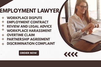 be your employment lawyer for all the contracts and workplace cases
