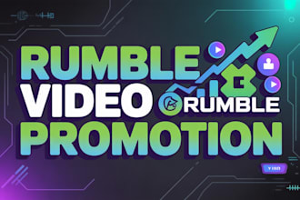 rumble video promotion, channel marketing and promotion