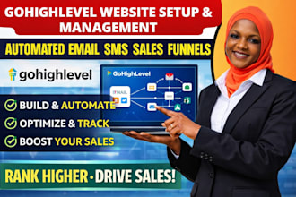 manage and setup gohighlevel website, email SMS automation sales funnel expert