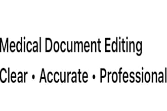 proofread and edit medical or technical documents for clarity and accuracy