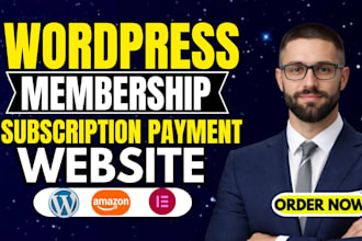 create wordpress membership site with paid memberships, subscription payments