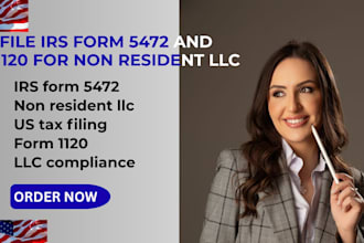 prepare and file irs form 5472 and 1120 for non resident llc