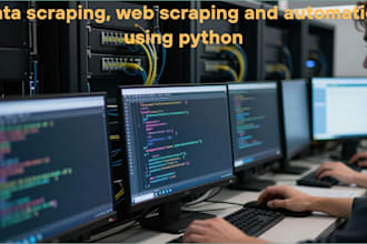 do data scraping, web scraping and automation using python