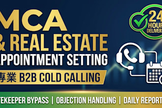 do expert cold calling and appointment setting for mca and real estate