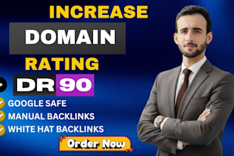 increase ahref DR 90 and DR 70 domain rating  using  quality backlinks