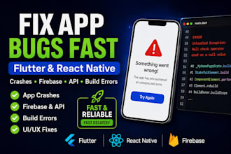 fix any flutter or react native app issue