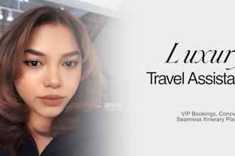 be your luxury travel assistant