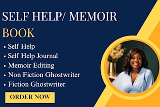 ghostwrite self help book, memoir, nonfiction, fiction ghostwriter, book writer