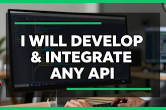 develop and integrate any API