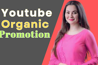 do organic youtube video promotion for channel growth