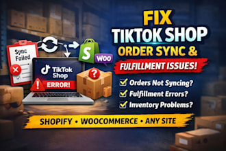 fix tiktokshop order sync fulfillment  issues with shopify woommerce or any site