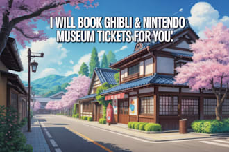 buy ghibli and nintendo museum tickets for you