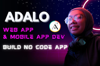 build no code web, mobile app using adalo web app saas mobile app