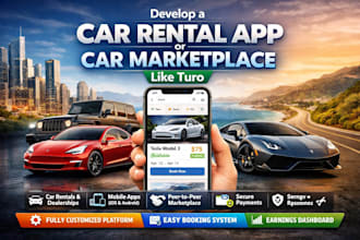 develop car rental app, car dealership website, car marketplace like turo