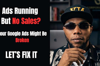 audit, fix ads, optimize google ads campaign to increase sales and ROI