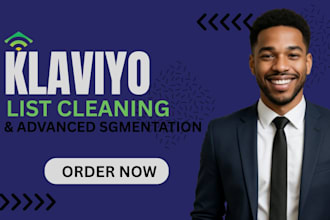 do klaviyo list cleaning and advanced segmentation for deliverability