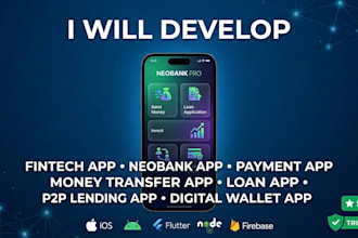 develop fintech app m oney transfer app neobank app p ayment app loan app