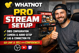 setup and optimize your whatnot live stream with obs professionally