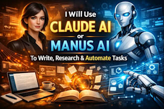 use claude ai or manus ai to write, research and automate task