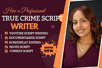 write professional script for youtube documentaries, true crime script writing