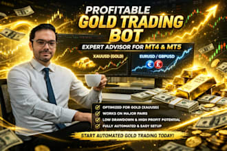provide a profitable forex gold trading bot forex robot expert advisor mt4 mt5