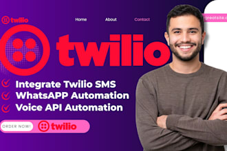 integrate twilio SMS  whatsapp and voice API for automation