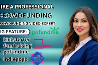 create a high converting crowdfunding campaign video for kickstarter, indiegogo